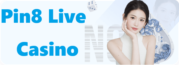 Pin8 Live Casino